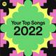 My Top Songs 2022 playlist cover